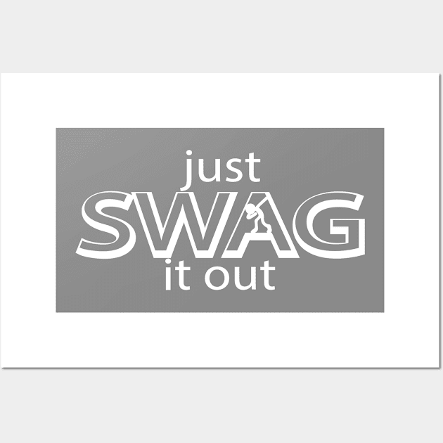 Just SWAG it out. Wall Art by UncleFist8